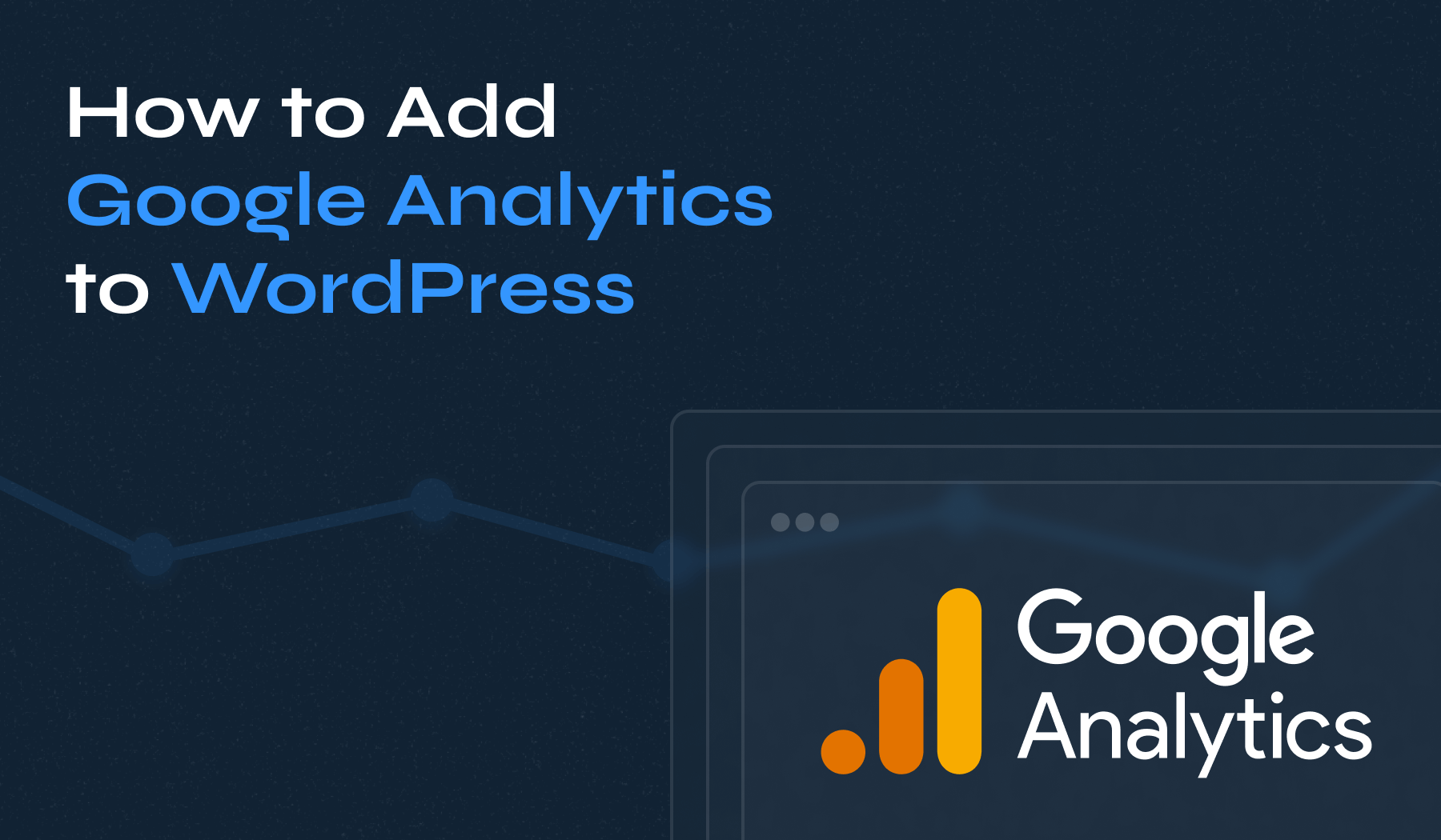 How to Add Google Analytics to WordPress