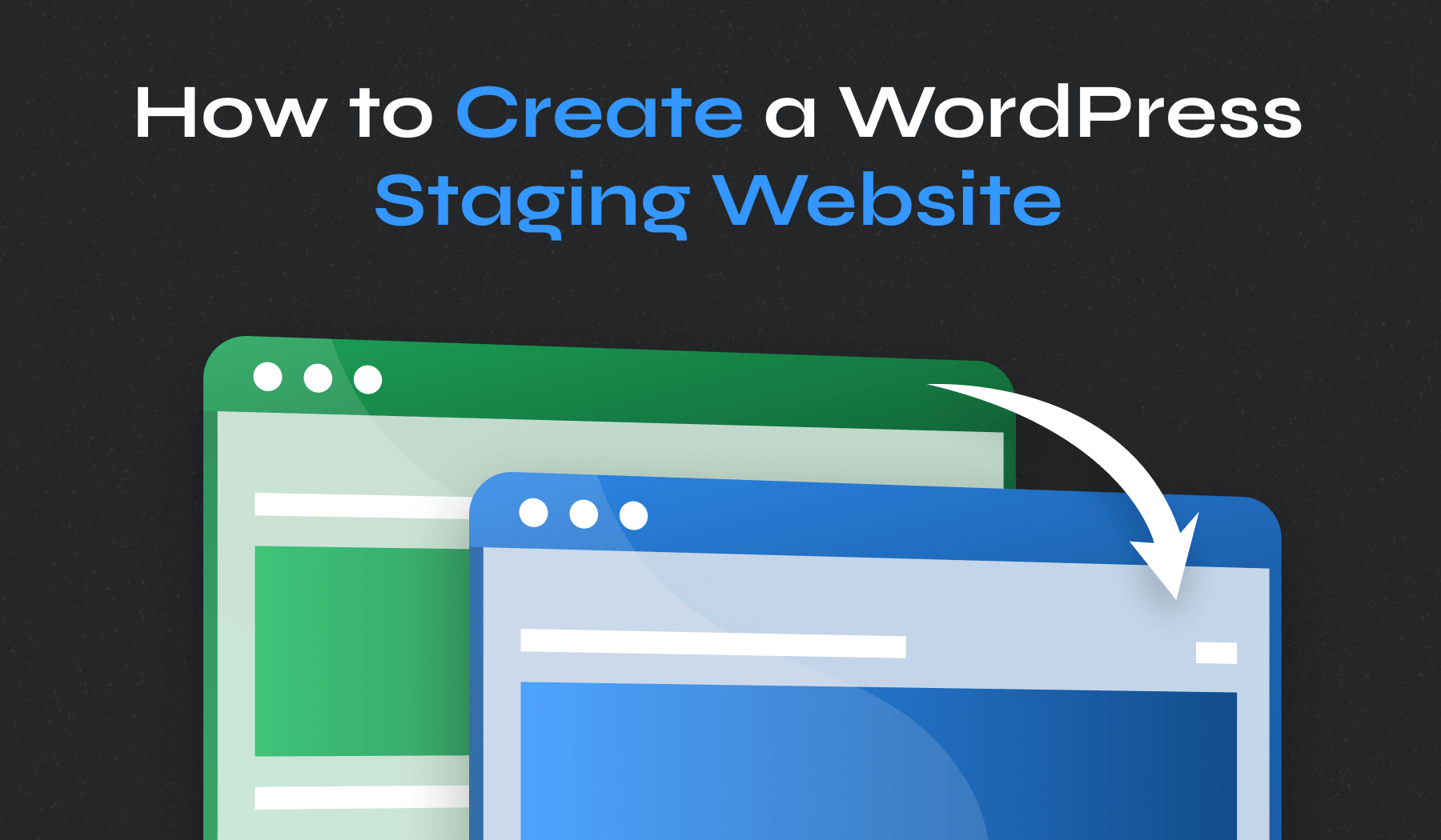 How to Create a WordPress Staging Site