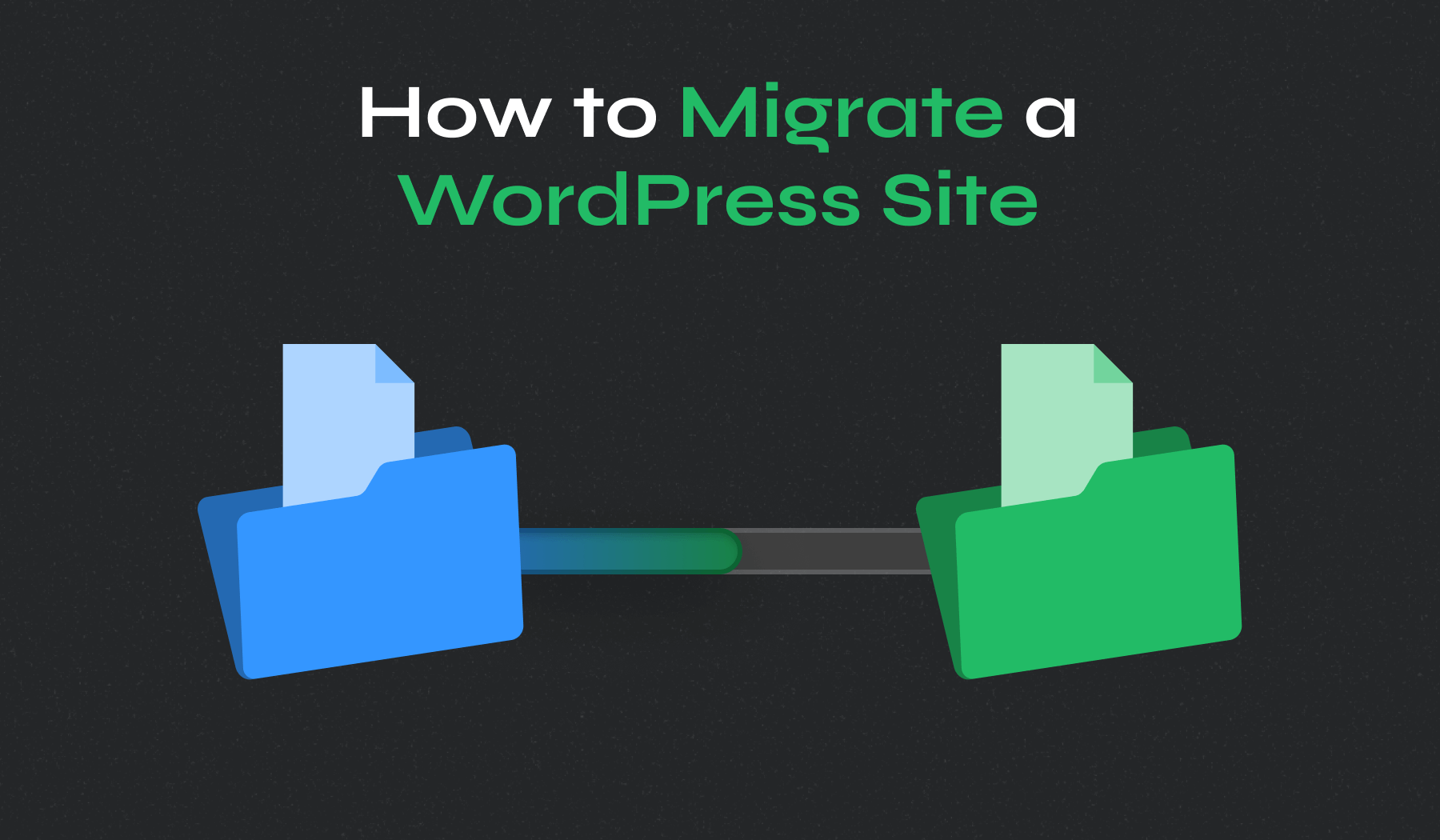 How to Migrate a WordPress Site