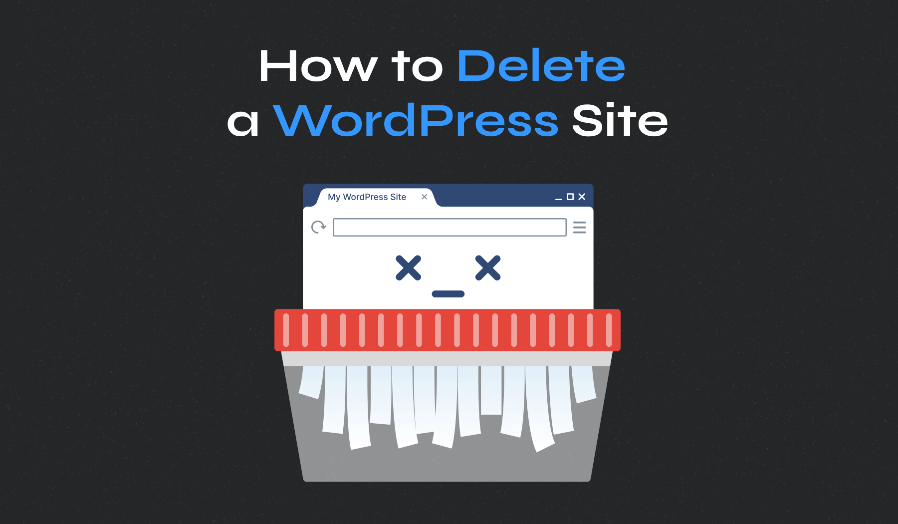 How to Delete a WordPress Site